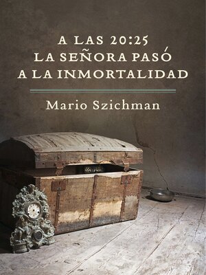 cover image of A las 20:25 la señora pasó a la inmortalidad